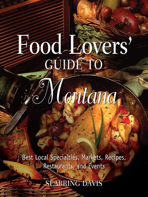 cover image of Food Lovers' Guide to Montana